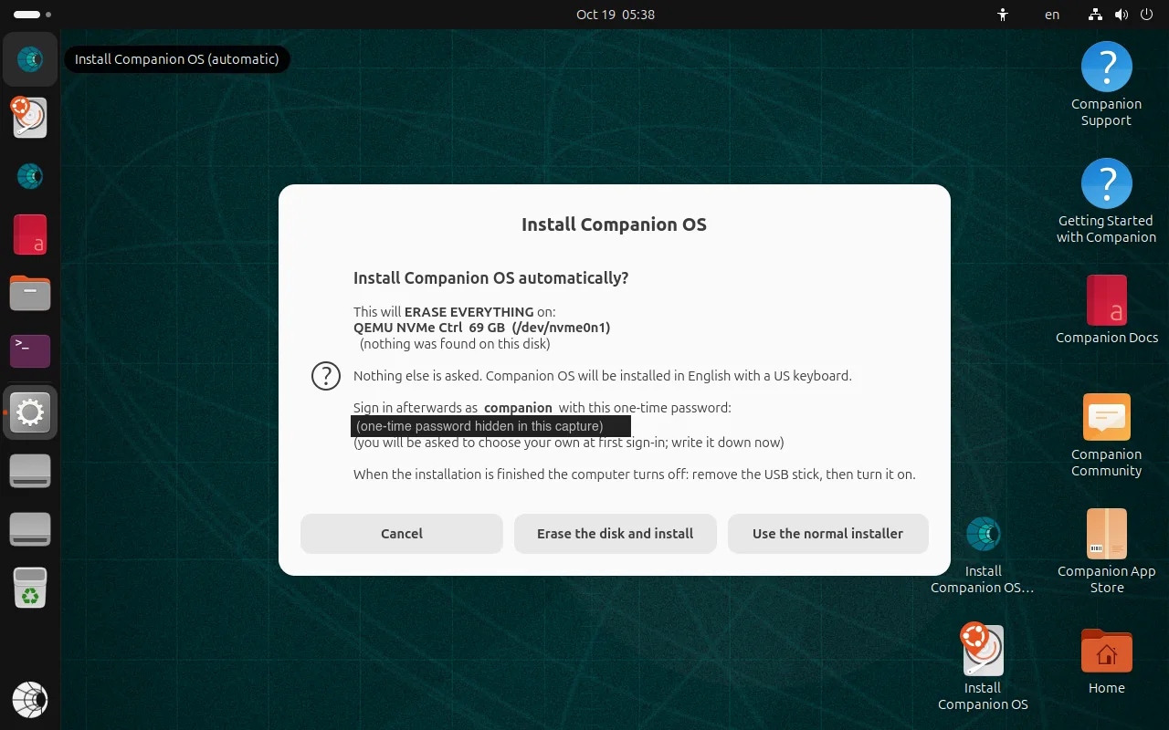 The one-click installer dialog: it states that it will erase everything on a named disk, shows the user name companion and a hidden one-time password, and offers Cancel, Erase the disk and install, and Use the normal installer.